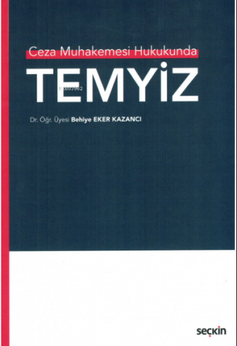 Ceza Muhakemesi Hukukunda;Temyiz