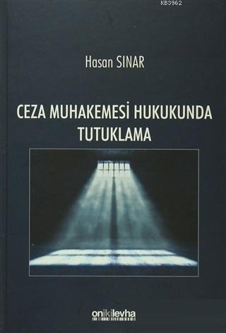 Ceza Muhakemesi Hukukunda Tutuklama