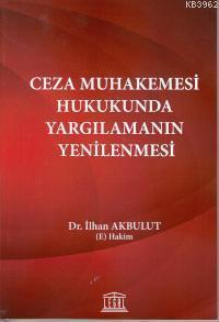 Ceza Muhakemesi Hukukunda Yargılamanın Yenilenmesi