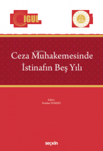 Ceza Muhakemesinde İstinafın Beş Yılı