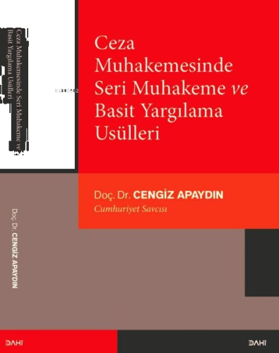 Ceza Muhakemesinde Seri Muhakeme ve Basit Yargılama Usülleri