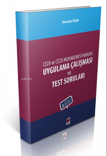 Ceza ve Ceza Muhakemesi Hukuku Uygulama Çalışması ve Test Soruları