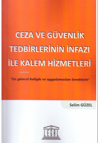 Ceza ve Güvenlik Tedbirlerinin İnfazı İle Kalem Hizmetleri