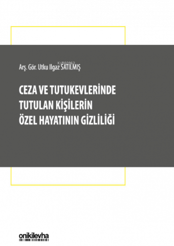 Ceza ve Tutukevlerinde Tutulan Kişilerin Özel Hayatının Gizliliği