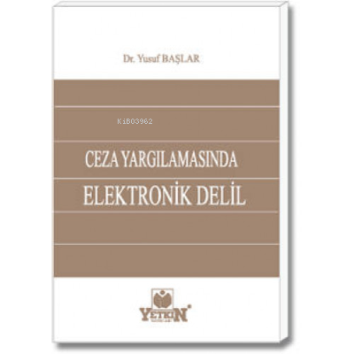 Ceza Yargılamasında Elektronik Delil