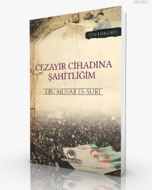 Cezayir Cihadına Şahitliğim