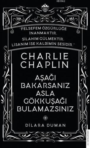 Charlie Chaplin - Aşağı Bakarsanız Asla Gökkuşağı Bulamazsınız