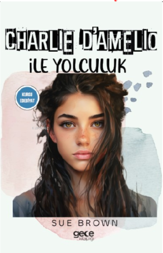 Charlie D'Amelio;ile Yolculuk