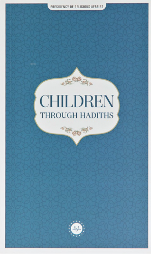 Children Through Hadiths (Hadislerle Çocuk) İngilizce