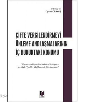 Çifte Vergilendirmeyi Önleme Andlaşmalarının İç Hukuktaki Konumu