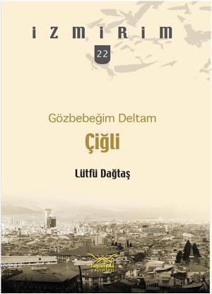 Çiğli - Gözbebeğim Deltam