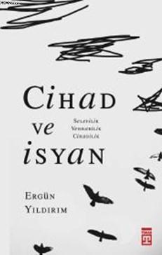 Cihad ve İsyan -Selefilik, Vehhabilik, Cihadilik