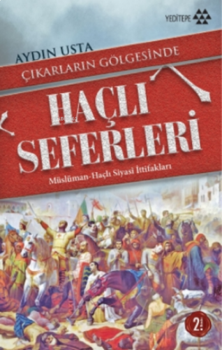 Çıkarların Gölgesinde Haçlı Seferleri