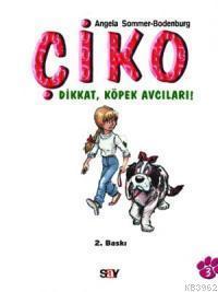 Çiko - Dikkat Köpek Avcıları