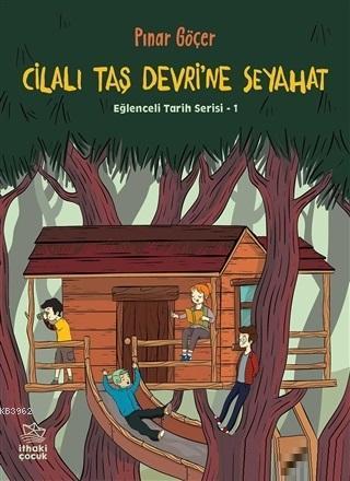 Cilalı Taş Devri'ne Seyahat - Eğlenceli Tarih Serisi 1