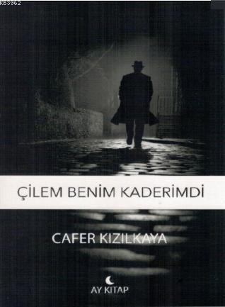 Çilem Benim Kaderimdi