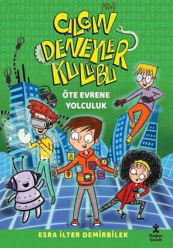 Çılgın Deneyler Kulübü 4 - Öte Evrene Yolculuk