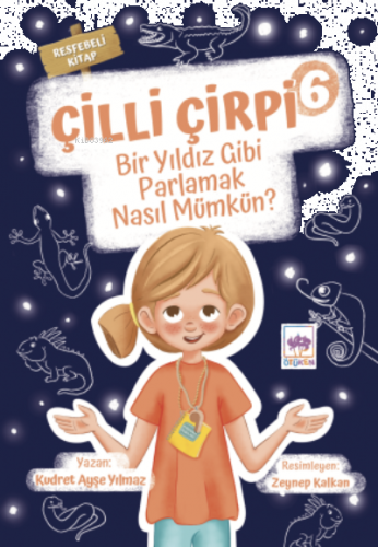 Çilli Çirpi 6 / Bir Yıldız Gibi Parlamak Nasıl Mümkün?