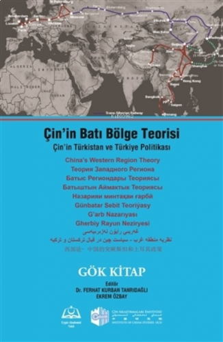 Çin’in Batı Bölge Teorisi;Çin’in Türkistan ve Türkiye Politikası - Gök