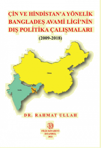 Çin Ve Hindistan’A Yönelik Bangladeş Avami Ligi’Nin Dış Politika Çalış