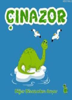 Çınazor - Diğer Dinozorları Arıyor