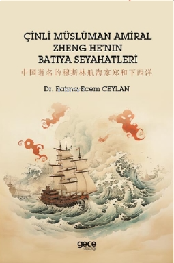 Çinli Müslüman Amiral Zheng He'nın Batıya Seyahatleri