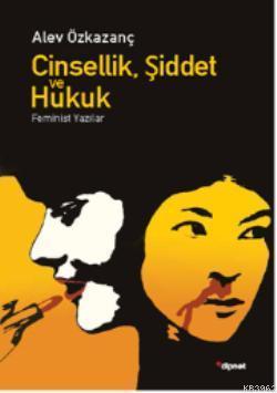 Cinsellik, Şiddet ve Hukuk