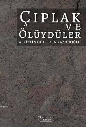 Çıplak ve Ölüydüler