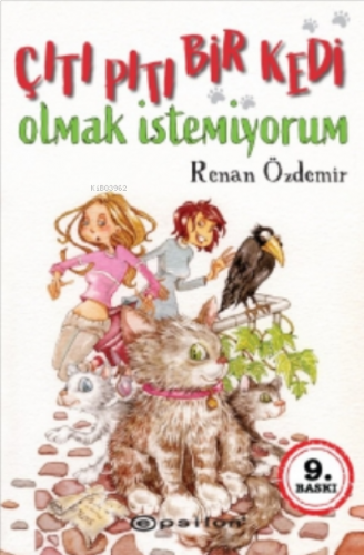 Çıtı Pıtı Bir Kedi Olmak İstemiyorum