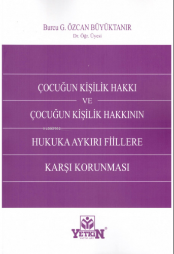 Çocuğun Kişilik Hakkı ve Çocuğun Kişilik Hakkının Hukuka Aykırı Fiille