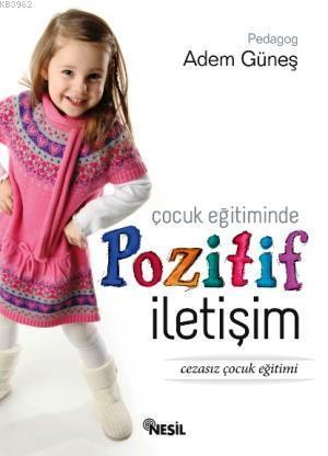 Çocuk Eğitiminde Pozitif İletişim