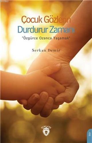 Çocuk Gözlerin Durdurur Zamanı