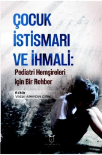 Çocuk İstismarı Ve İhmali