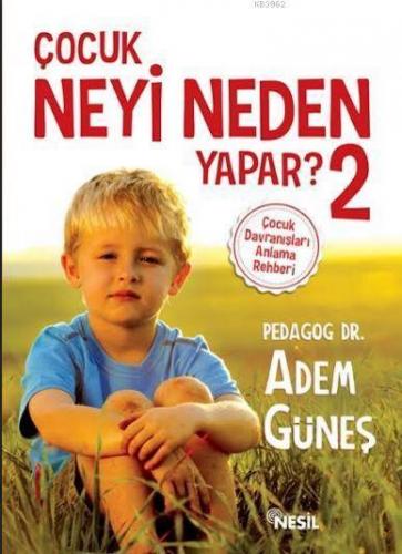 Çocuk Neyi Neden Yapar? 2