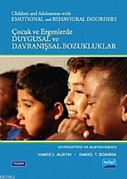 Çocuk ve Ergenlerde Duygusal ve Davranışsal Bozukluklar