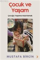 Çocuk ve Yaşam Çocuğu Yaşama Hazırlamak