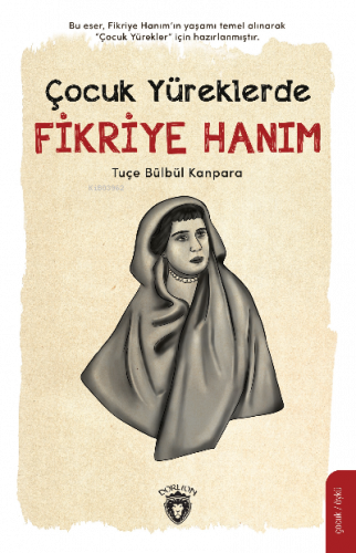 Çocuk Yüreklerde Fikriye Hanım