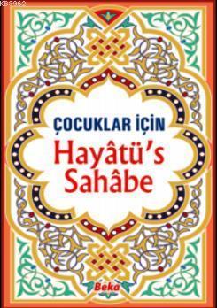 Çocuklar İçin Hayatü's Sahabe