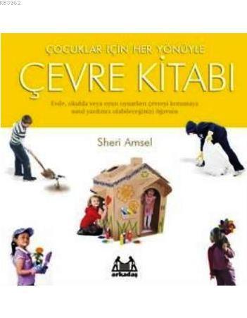 Çocuklar İçin Her Yönüyle Çevre Kitabı