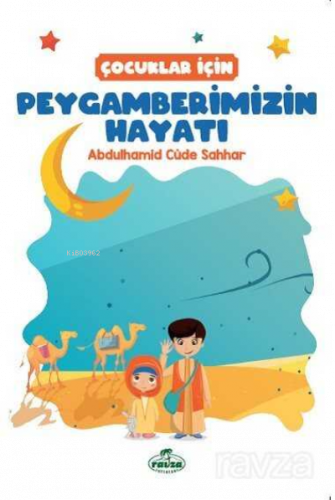 Çocuklar İçin Peygamberimizin Hayatı