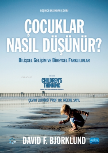 Çocuklar Nasıl Düşünür? - Bilişsel Gelişim ve Bireysel Farklılıklar;Ch