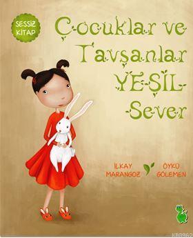 Çocuklar ve Tavşanlar Yeşil Sever