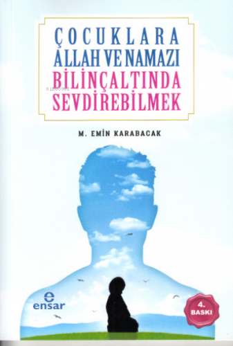 Çocuklara Allah ve Namazı Bilinçaltında Sevdirebilmek