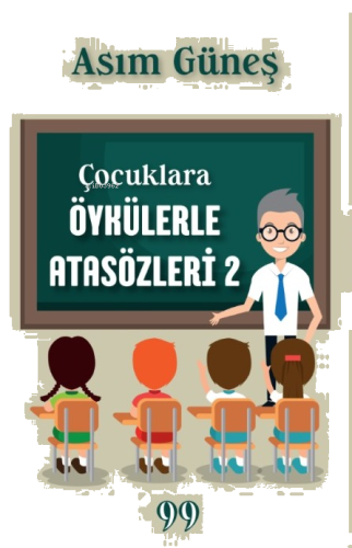 Çocuklara Öykülerle Atasözleri 2