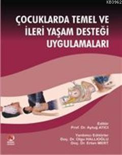 Çocuklarda Temel ve İleri Yaşam Desteği Uygulamaları