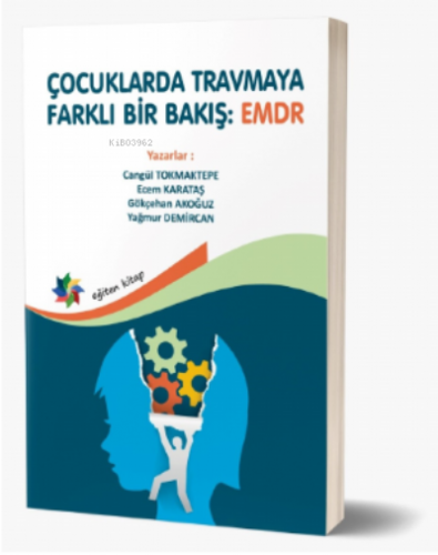 Çocuklarda Travmaya Farklı Bir Bakış : Emdr