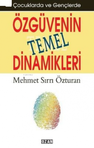 Çocuklarda ve Gençlerde Özgüvenin Temel Dinamikleri