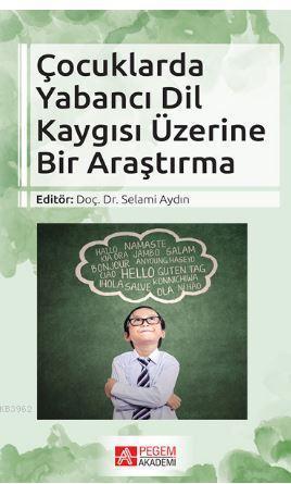 Çocuklarda Yabancı Dil Kaygısı Üzerine Bir Araştırma