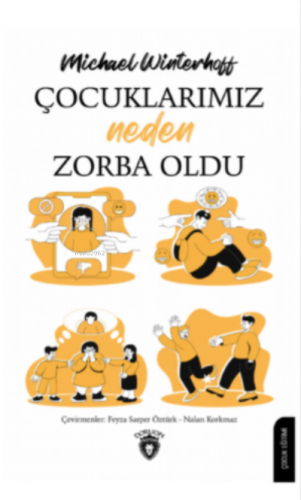 Çocuklarımız Neden Zorba Oldu