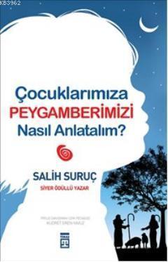 Çocuklarımıza Peygamberimizi Nasıl Anlatalım?